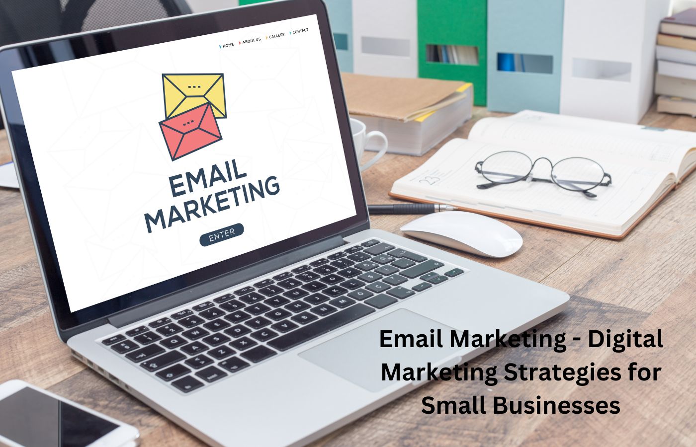 Email Marketing - Digital Marketing Strategies for Small Businesses