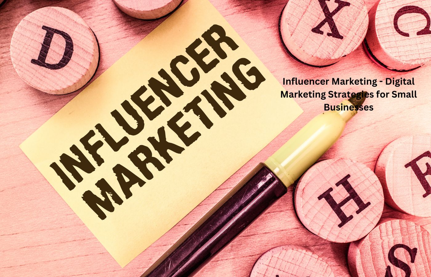 Influencer Marketing - Digital Marketing Strategies for Small Businesses