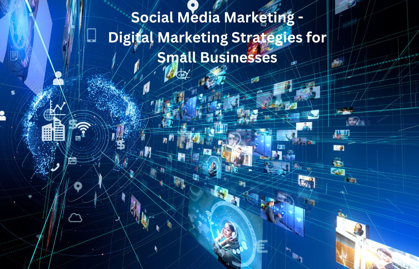 Social Media Marketing - Digital Marketing Strategies for Small Businesses