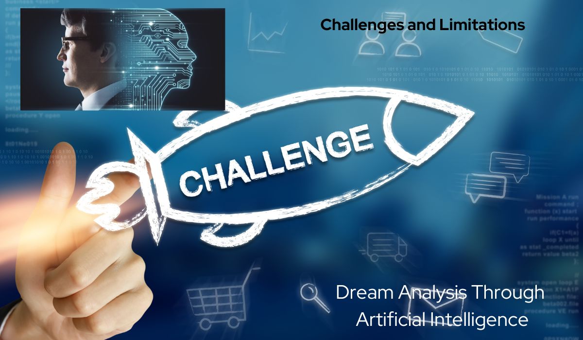 Challenges and Limitations - Dream Analysis Through Artificial Intelligence