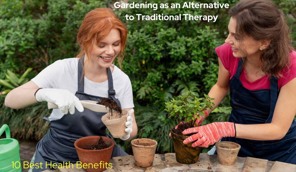 Gardening as an Alternative to Traditional Therapy