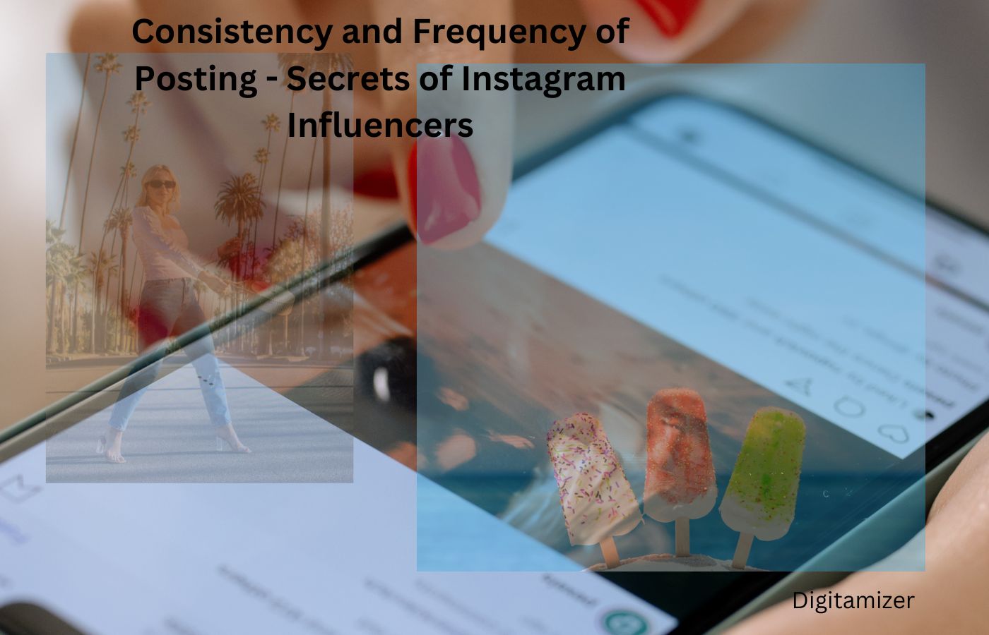 Consistency and Frequency of Posting - Secrets of Instagram Influencers