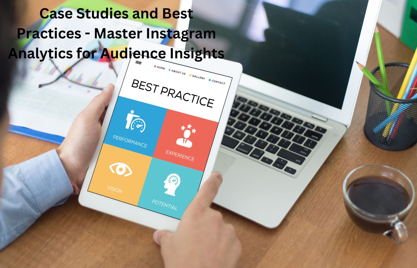 Case Studies and Best Practices - Master Instagram Analytics for Audience Insights