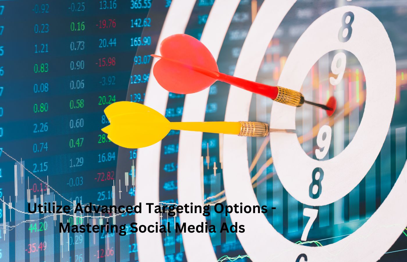 Utilize Advanced Targeting Options - Mastering Social Media Ads