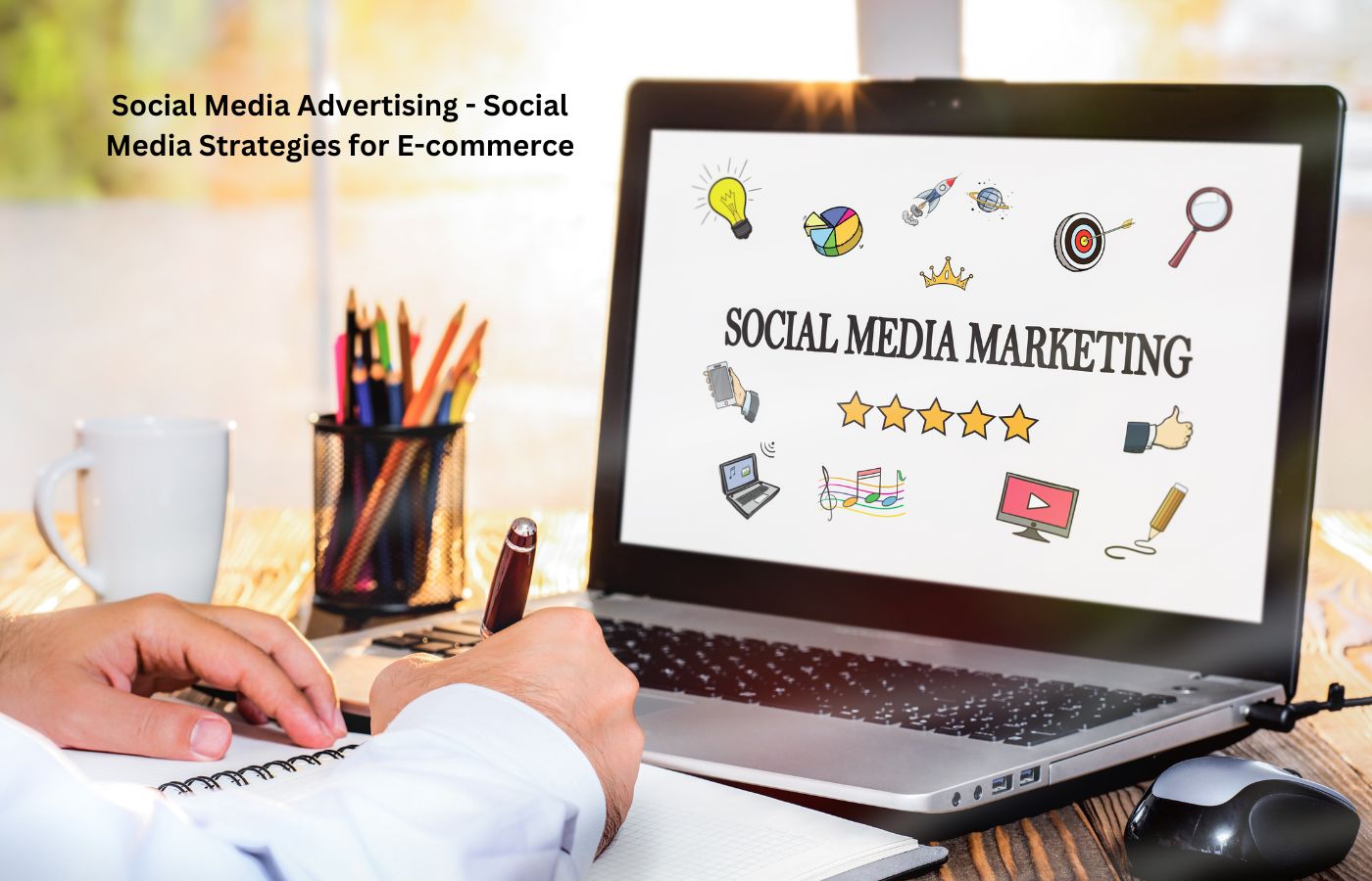 Social Media Advertising - Social Media Strategies for E-commerce