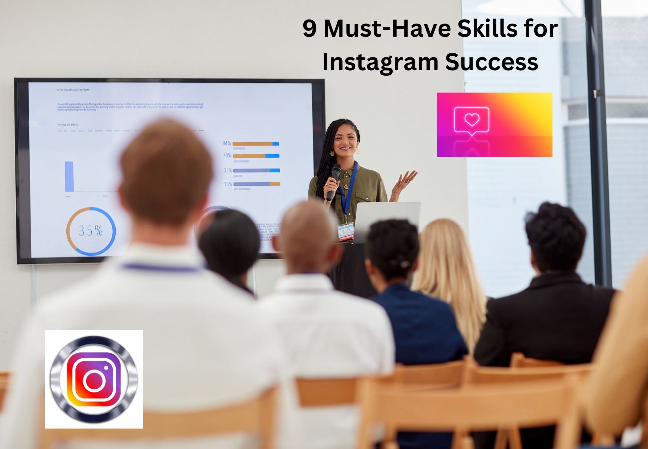 9 Must Have Skills for Instagram Success