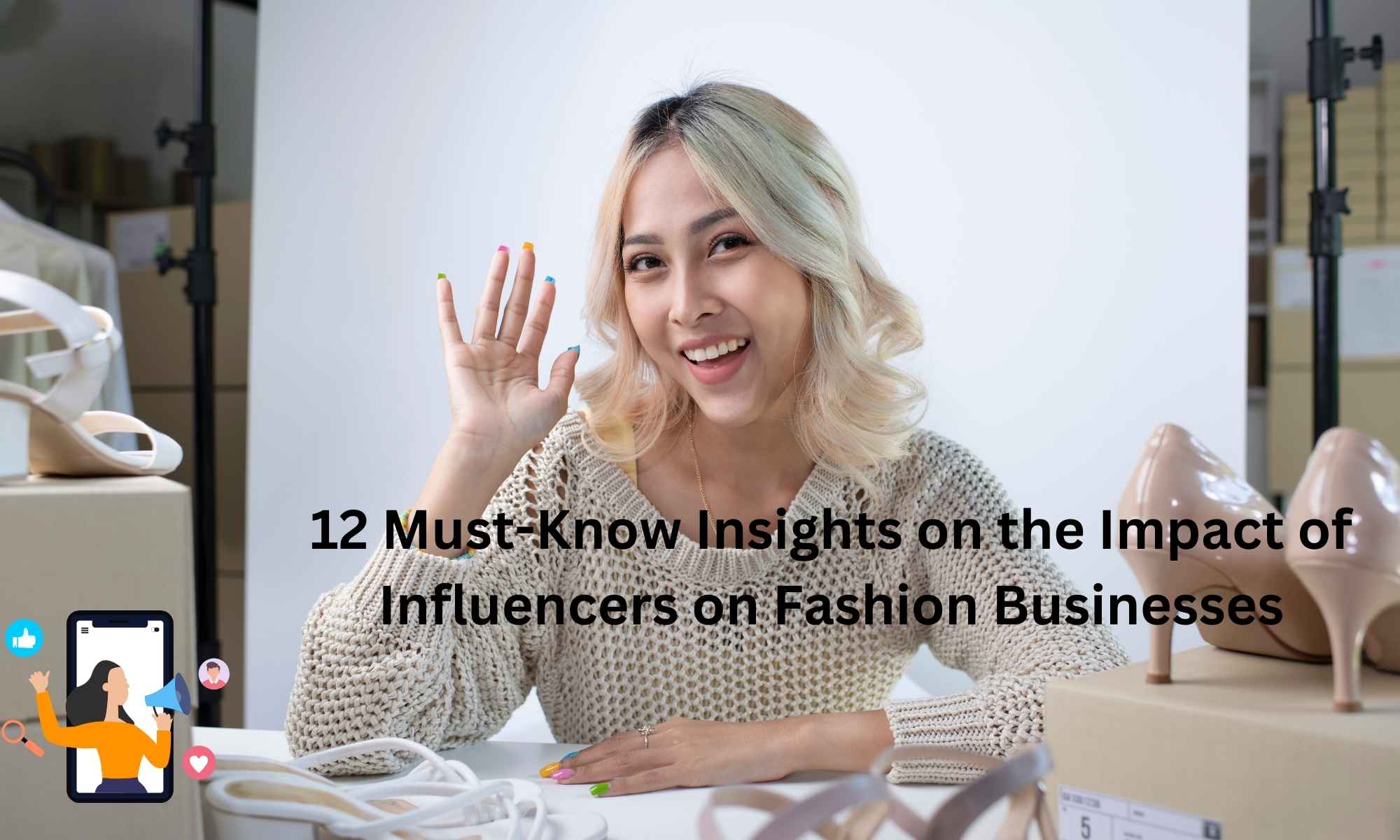 Insights on the Impact of Influencers on Fashion Businesses