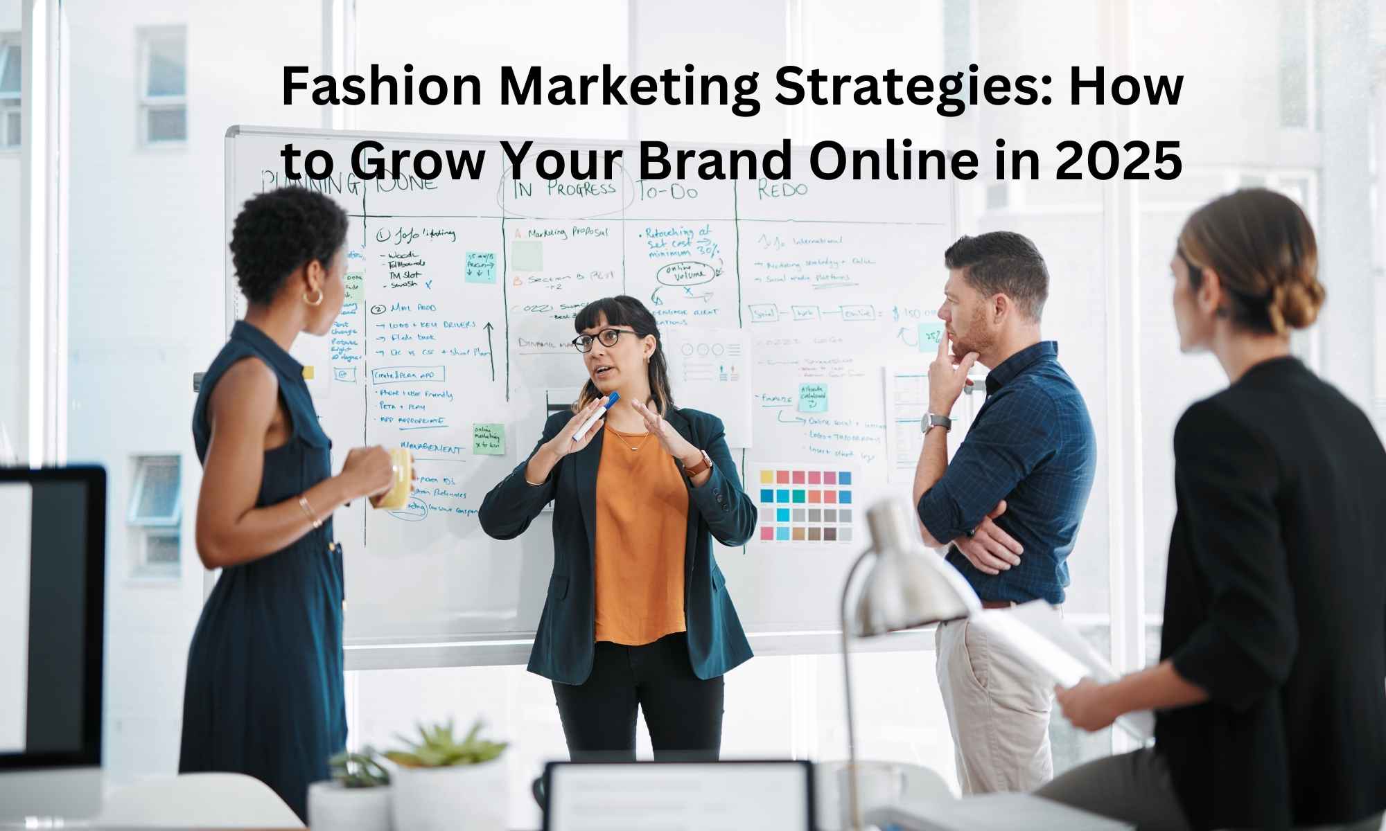 Fashion Marketing Strategies How to Grow Your Brand Online in 2025