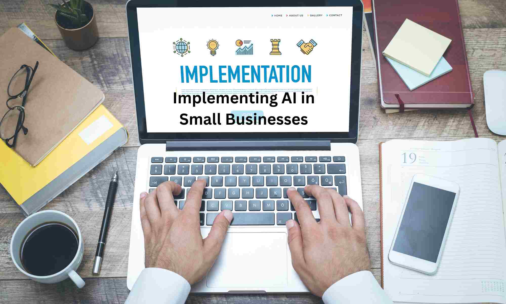 Implementing Artificial Intelligence in Small Businesses