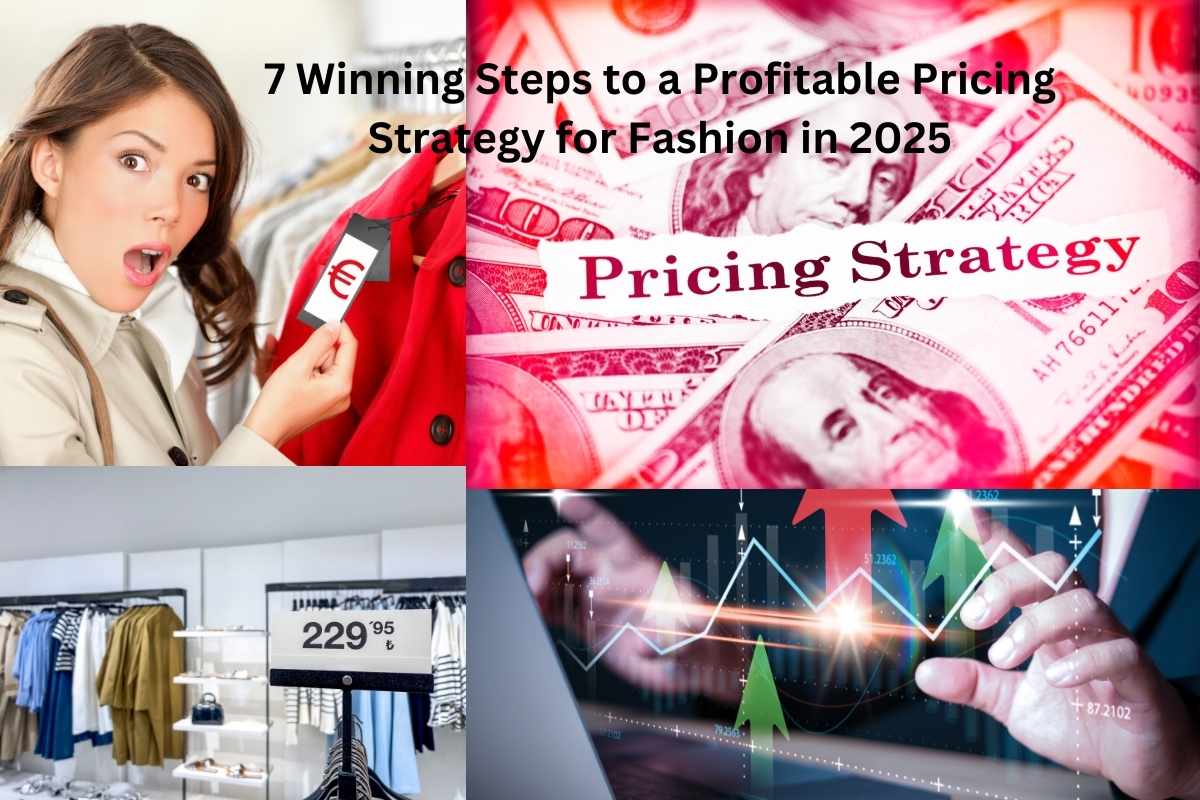 7 Winning Steps to a Profitable Pricing Strategy for Fashion in 2025