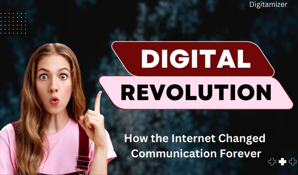 Digital Revolution How The Changed Communication Forever